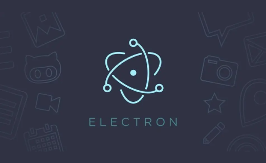Electron 跨平臺桌面應用開發工具